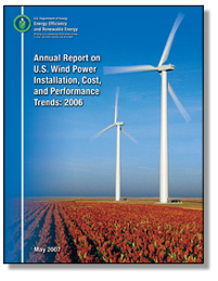 Annual Report on U.S. Wind Power Installation, Cost, and Performance Trends: 2006